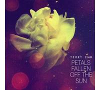 Terry Emm - Petals Fallen Off The Sun