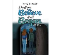 Terry Endacott Would you believe it all began in a … (Tascabile)