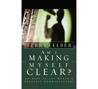 Terry Felber Am I Making Myself Clear? (Tascabile)