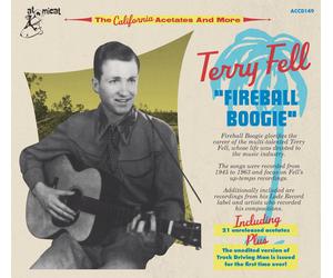 Terry Fell Fireball Boogie - the California Acetates and More (CD)