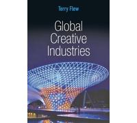 Terry Flew Global Creative Industries (Tascabile) Global Media and Communication