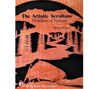 Terry Foltz The Artistic Scrollsaw: Wonders of Nature (Tascabile)