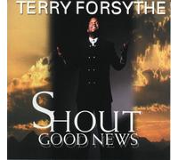Terry Forsythe - Shout Good News