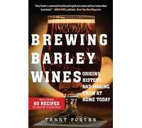 Brewing Barley Wines: Origins, History, and Making Them at Home Today