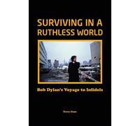 Terry Gans Bob Dylan: Surviving in a Ruthless World (Copertina rigida)