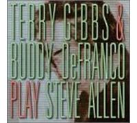 Terry Gibbs & Buddy Defranco - Play Steve Allen by Terry Gibbs & Buddy Defranco (1999-06-22)