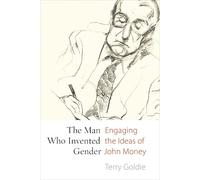 Terry Goldie The Man Who Invented Gender (Tascabile) Sexuality Studies