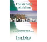 Terry Golway For the Cause of Liberty (Tascabile)