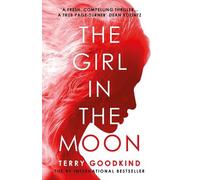 Terry Goodkind The Girl in the Moon (Tascabile)