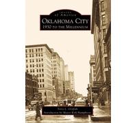Terry Griffith Mayor Kirk Humphre Oklahoma City 1930 to the Millenni (Tascabile)