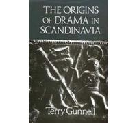 Terry Gunnell The Origins of Drama in Scandinavia (Copertina rigida)