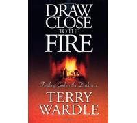 Terry H Wardle Draw Close to the Fire (Tascabile)