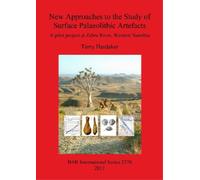 Terry Hardaker New Approaches to the Study of Surface Palaeolithic A (Tascabile)