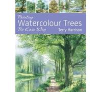 Terry Harrison Painting Watercolour Trees the Easy Way (Tascabile)