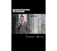 Executive Protection: The Essentials