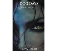 Terry Hooker Hooker Terry Dog Days (Tascabile) Devil's Land Stories