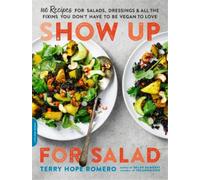 Terry Hope Romero Show Up for Salad (Tascabile)