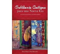 Terry Hunt Paul Benedict Sabiduria Antigua para una Nueva Era (Tascabile)