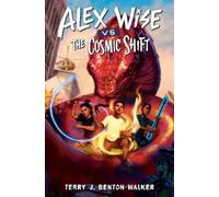 Terry J. Benton-Walker Alex Wise vs. the Cosmic Shift (Copertina rigida)