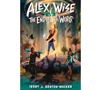 Terry J. Benton-Walker Alex Wise vs. the End of the World (Copertina rigida)