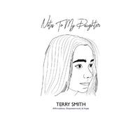 Terry James Smith Notes To My Daughter (Copertina rigida)
