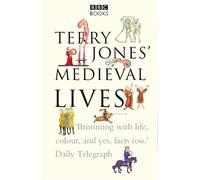 Terry Jones Alan Ereira Terry Jones' Medieval Lives (Tascabile)