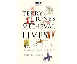Terry Jones Alan Ereira Terry Jones' Medieval Lives (Tascabile)