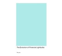 Terry Jox The Evolution of Financial Lightbulbs (Tascabile)