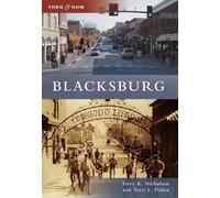 Terry K. Nicholson Terri L. Fisher Blacksburg (Tascabile) Then & Now
