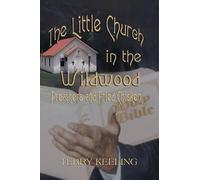 Terry Keeling The Little Church in the Wildwood (Tascabile)