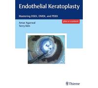Terry Kim Amar Agarwal Endothelial Keratoplasty (Copertina rigida)