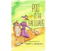 Terry L Kessler Poo in the Hallways (Tascabile)