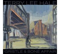 Terry Lee Hale The Gristle & Bone Affair (Vinyl LP) 12" Album