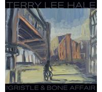 Terry Lee Hale The Gristle & Bone Affair (Vinyl LP)