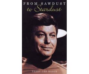 Terry Lee Rioux From Sawdust to Stardust (Tascabile) Star Trek