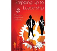 Terry Lee Stepping Up to Leadership (Tascabile)
