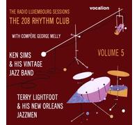 Terry Lightfoot & Ken Sims The Radio Luxembourg Sessions: The 208 Rhythm Club Volume 5