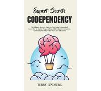 Terry Lindberg Expert Secrets - Codependency (Copertina rigida)