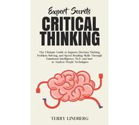Terry Lindberg Expert Secrets - Critical Thinking (Tascabile)