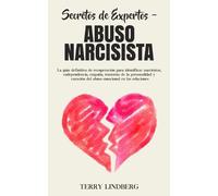 Terry Lindberg Secretos de Expertos - Abuso Narcisista (Tascabile)