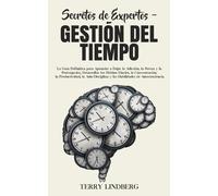 Terry Lindberg Secretos de Expertos - Gestión del Tiempo (Tascabile)