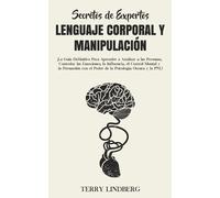 Terry Lindberg Secretos de Expertos - Lenguaje Corporal y Manipulaci (Tascabile)