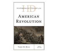 Terry M. Mays Historical Dictionary of the American Revolutio (Copertina rigida)