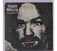TERRY MALTS - something about you / no sir, i'm not a christian / fun night 45 rpm single