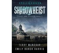 Terry Mancour Emily Burch Harris Shadowheist (Tascabile)