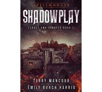 Terry Mancour Emily Burch Harris Shadowplay (Tascabile)