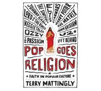 Terry Mattingly Pop Goes Religion (Tascabile)