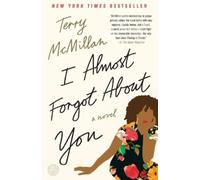 Terry McMillan – I Almost Forgot About You – Lingua inglese – Tascabile