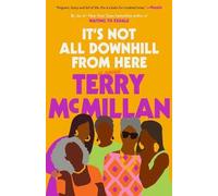 Terry McMillan It's Not All Downhill From Here (Tascabile)