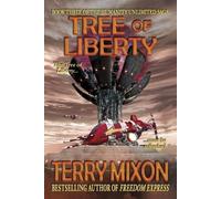 Terry Mixon Tree of Liberty (Tascabile) Humanity Unlimited Saga